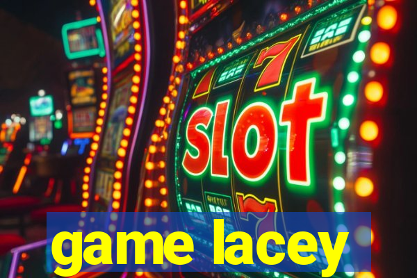 game lacey